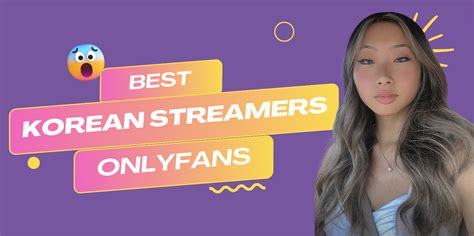 coreanas onlyfans|13 Best Korean Streamer OnlyFans With Korean。